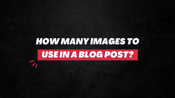 How many images to use in a blog post